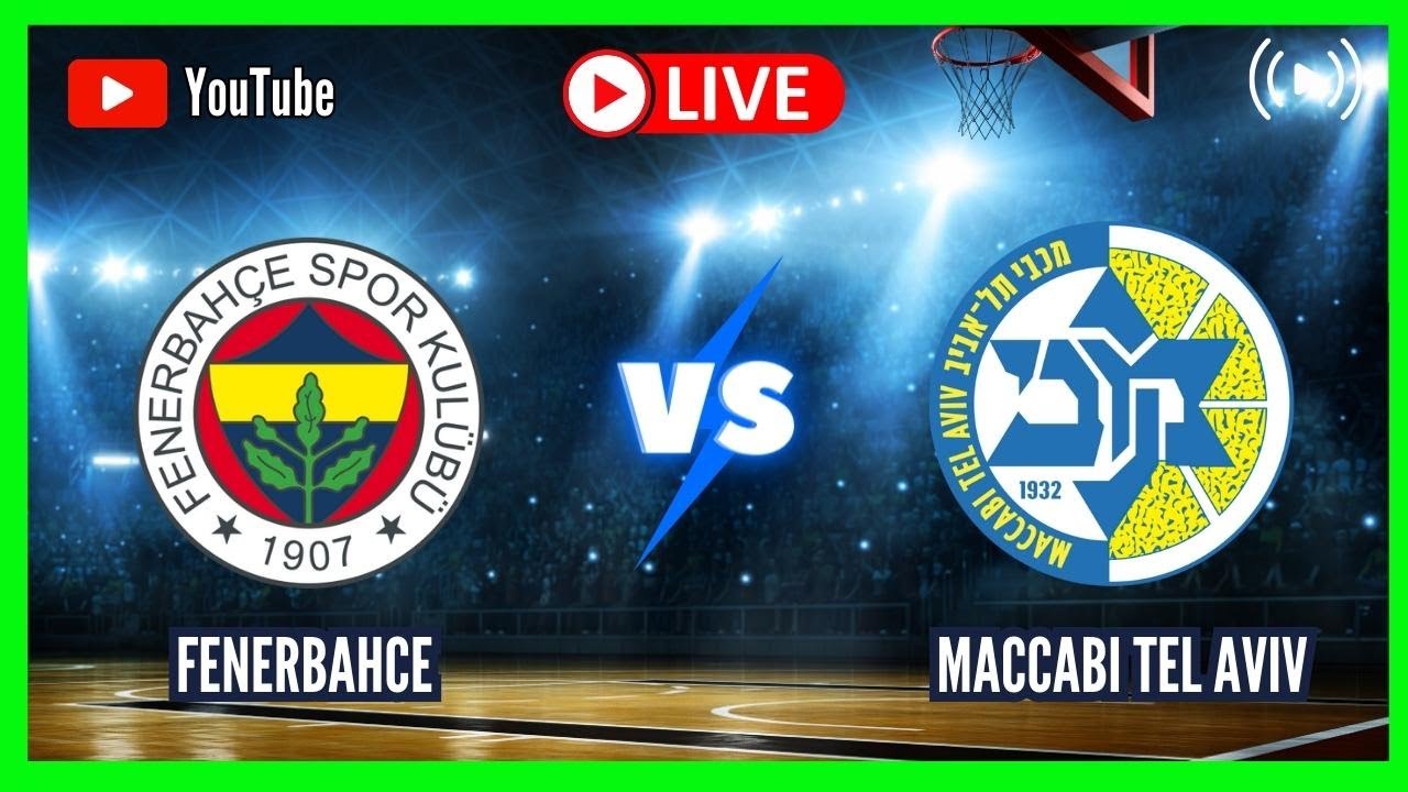 FENERBAHCE vs MACCABI TEL AVIV LIVE CLUB FRIENDLY BASKETBALL 2023 SCOREBOARD