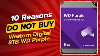 DON'T BUY Western Digital 8TB WD Purple Until You WATCH THIS! 🚫🧐 (10 Reasons)