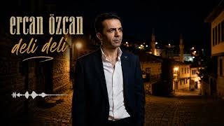 Ercan Özcan - Deli Deli