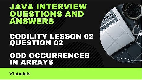 Java Interview Questions and Answers - Codility Lesson 02 - Question 02 - Odd Occurences in Arrays
