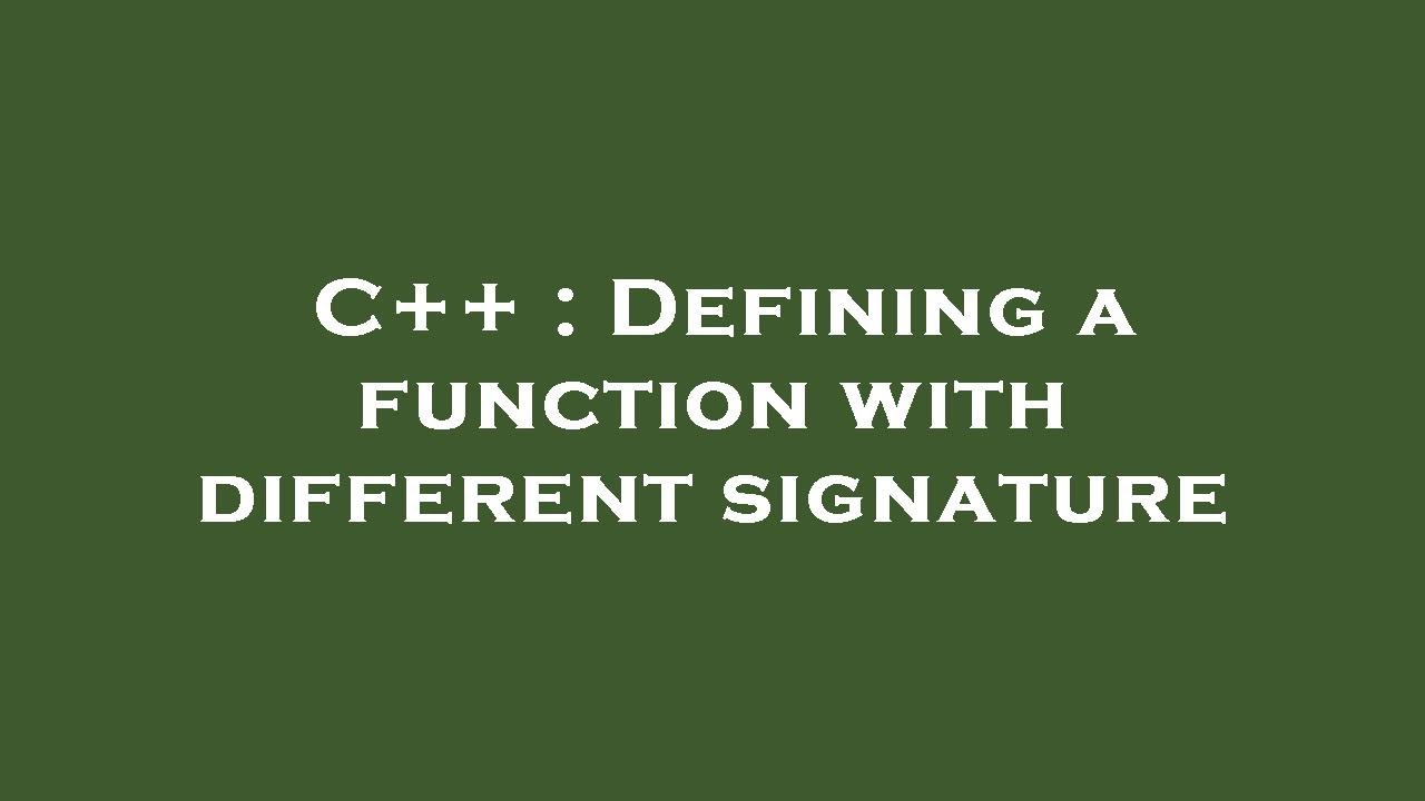 C++ : Defining a function with different signature - YouTube