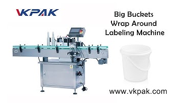 Big Buckets Wrap Around Labeling Machine