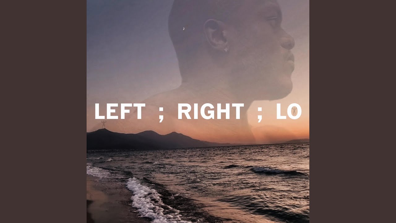 Watch Left Right Lo on YouTube Watch Left Right Lo on YouTube