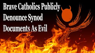 Brave Catholics Publicly Denounce Synod Documents As Evil