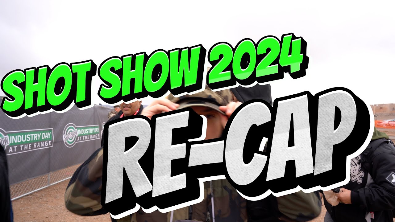 SHOT SHOW 2024 RE CAP PT. 1 RANGE DAY - YouTube