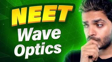NEET Month P38 Wave Optics  OneShot with PYQs | Vikrant Kirar