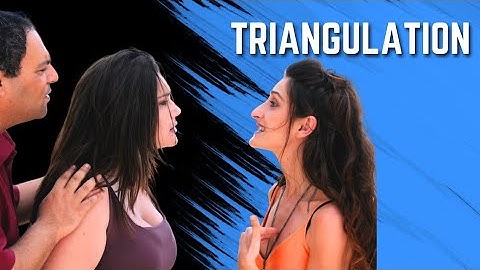 Manipulation Tactics: Triangulation | Episode 3
