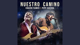 Video thumbnail of "Chacho Ramos - Nuestro Camino (En Vivo)"