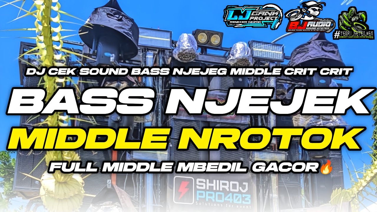 DJ CEK SOUND BASS MBEDIL MIDDLE NROTOK 🔥 DJ CEK SOUND TERBARU 2025 FULL BASS 
