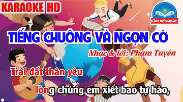KARAOKE | TIẾNG CHUÔNG VÀ NGỌN CỜ | CHỦ ĐỀ 2 - SGK ÂM NHẠC 6 - CHÂN TRỜI SÁNG TẠO