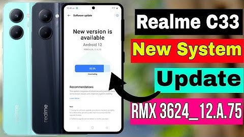 Realme C33 New System Update RMX3624_12.A.75