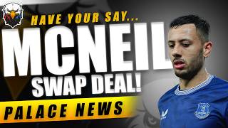 BREAKING: McNeil Swap Deal AGREED! Brennan Johnson to Everton | LIVE Crystal Palace News