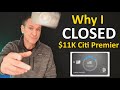 Why i closed my 11k citi premier credit card