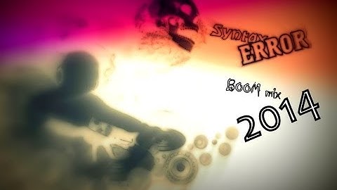 Dubstep Mix 2014 (2nd Mix) [Syntax Error]