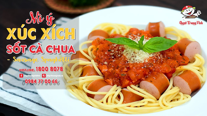 Hướng dẫn làm spaghetti xúc xích năm 2024