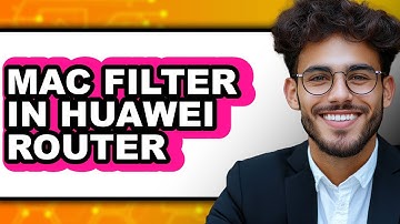 How To Mac Filter In Huawei Router - Step By Step
