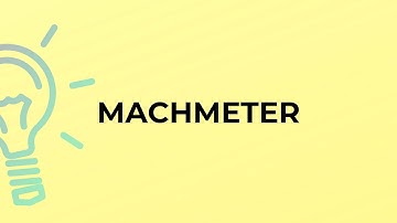 What is the meaning of the word MACHMETER?