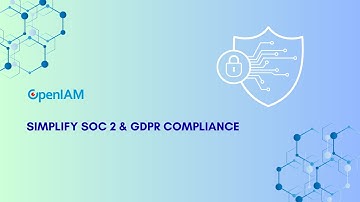 Simplify SOC 2 & GDPR Compliance | OpenIAM