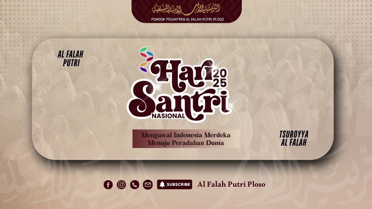 LIVE : PERINGATAN HARI SANTRI NASIONAL PP. AL FALAH PUTRI 2025