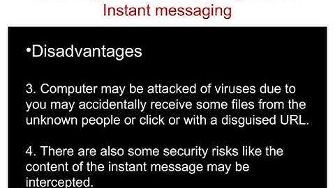 Advantages and Disadvantages of an Instant messaging