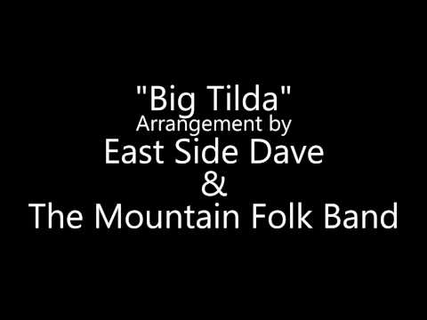 The Mountain Folk Band - "Big Tilda"