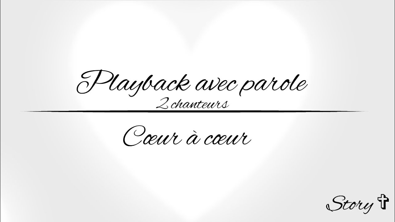 Cœur à cœur / play-back avec parole