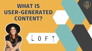 What is User-Generated Content