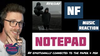 NF - Notepad | NF IS EMOTIONALLY CONECTED TO THE PAPER AND PEN! | UK REACTION