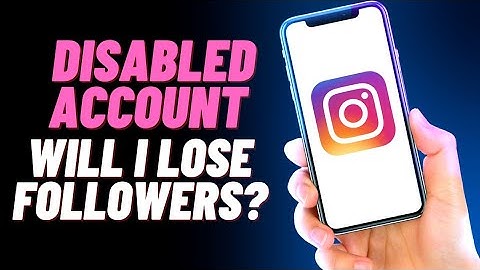 If I Temporarily Disable Instagram Account Will I Lose My Followers