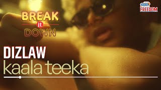 @Dizlaw  breaks down his track Kaala Teeka || Ep03 Break it Down