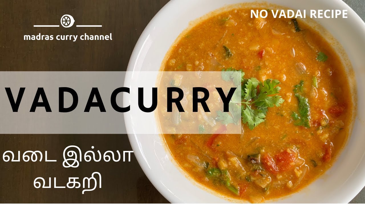 How to make vadacurry in tamil | வடகறி| Vadacurry without frying | vadakari recipe | வடை இல்லா வடகறி | Madras Curry Channel