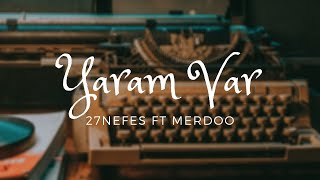 27 Nefes FT Merdoo - Yaram Var [OFFICIAL VIDEO] ►Prod.HmMusic Resimi