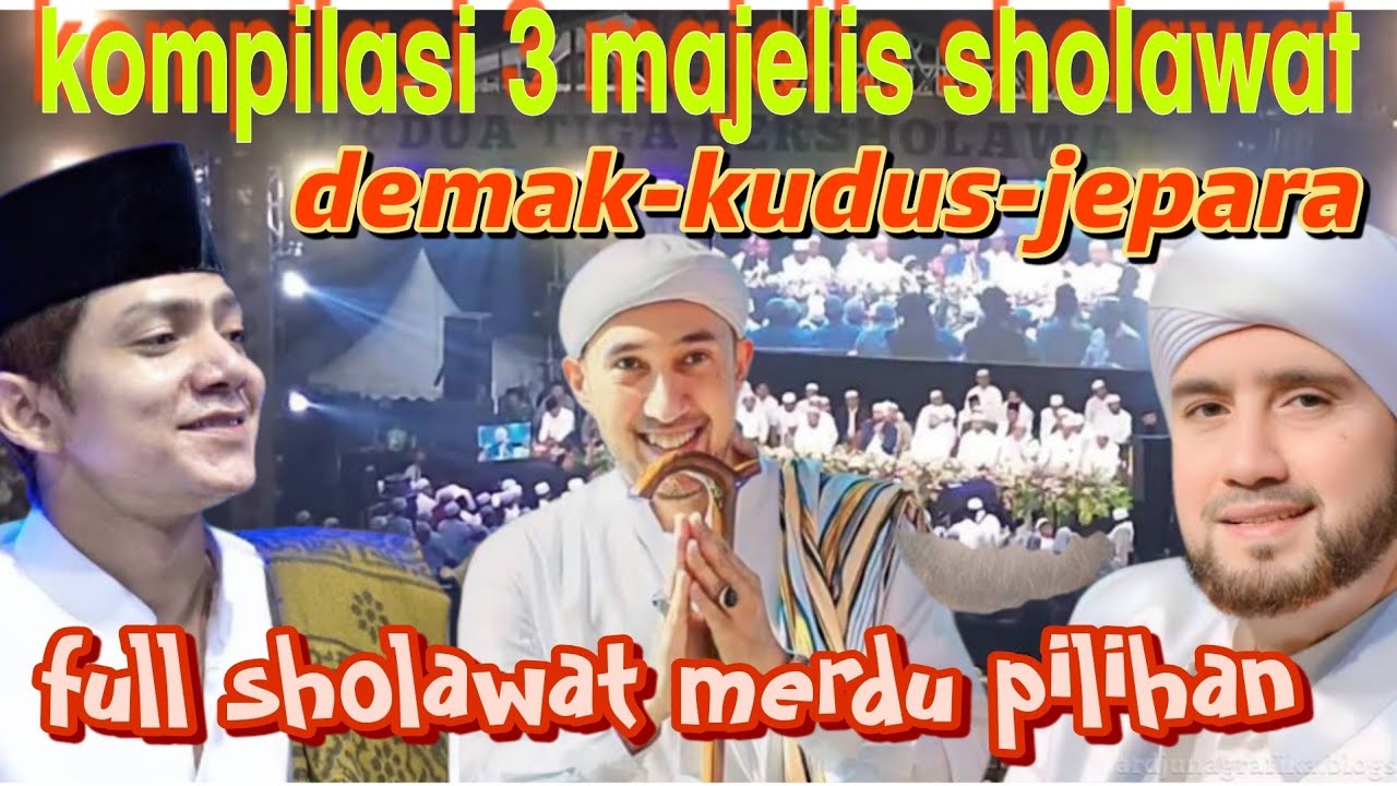 KOMPILASI 3 MAJELIS SHOLAWAT ❗FULL SHOLAWAT MERDU PILIHAN TERBARU 2026