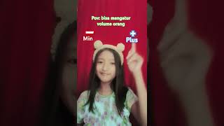 pov : bisa mengatur volume orang@syifa nur