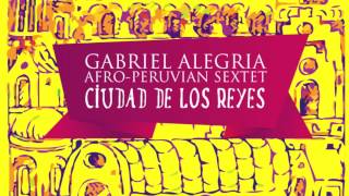 Video thumbnail of "La Princesa Voladora- Gabriel Alegria Afro-Peruvian Sextet"