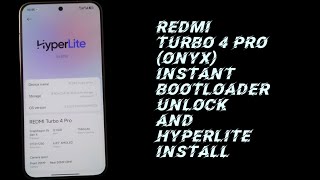 REDMI TURBO 4 PRO (ONYX) INSTANT BOOTLOADER UNLOCK AND INSTALL COUSTOM OS HYPERLITE☑️🆗