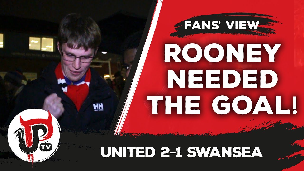 Rooney really needed that goal! | Man United 2-1 Swansea