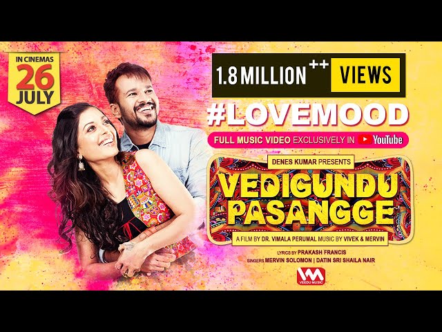 Vedigundu Pasangge - #Love Mood OST | Mervin Solomon, Datin Sri Shaila Nair | Vivek-Mervin class=