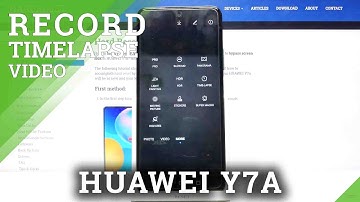 How to Record Time Lapse in HUAWEI Y7A – Make Videos Faster