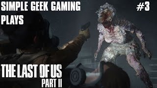 Last of Us Part 2: Part 3, God I Hate These Things!