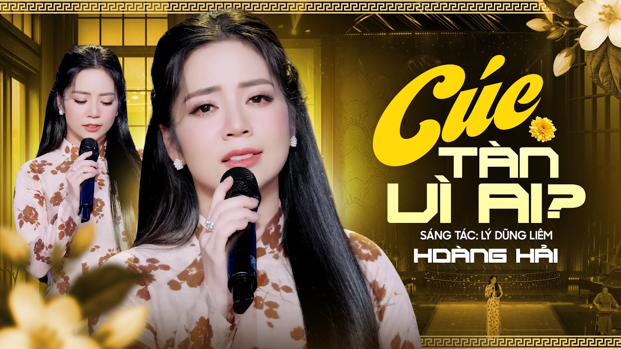 Cúc Tàn Vì Ai - Hoàng Hải | Bài Hát Mới Nhất Hôm Nay