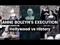 ANNE BOLEYN’S EXECUTION. Hollywood versus history. Most famous execution in history. History Calling