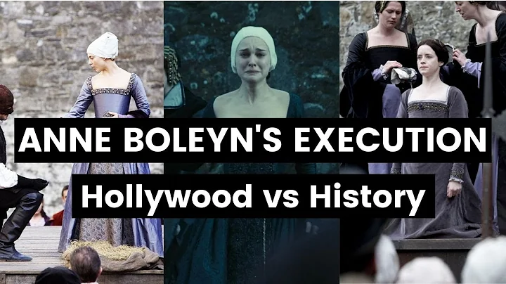 ANNE BOLEYNS EXECUTION. Hollywood versus history. ...