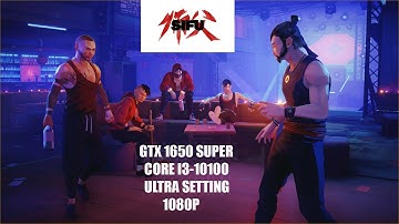 GTX 1650 SUPER + CORE I3 10100 - Sifu Ultra Setting Test 2023