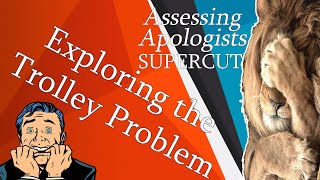 Exploring The Trolley Problem SUPERCUT