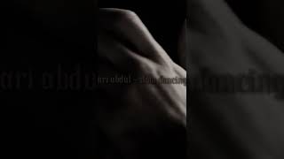 new Ari Abdul  Slow Dancing Slowedreverb Out Now On My Channel  Enjoy 