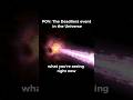 The Deadliest Event in the Universe…