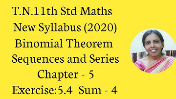 T,N.11th Maths Exercise 5.4-4 | BINOMIAL THM SEQUENGE&SERIES CHAPTER-5.