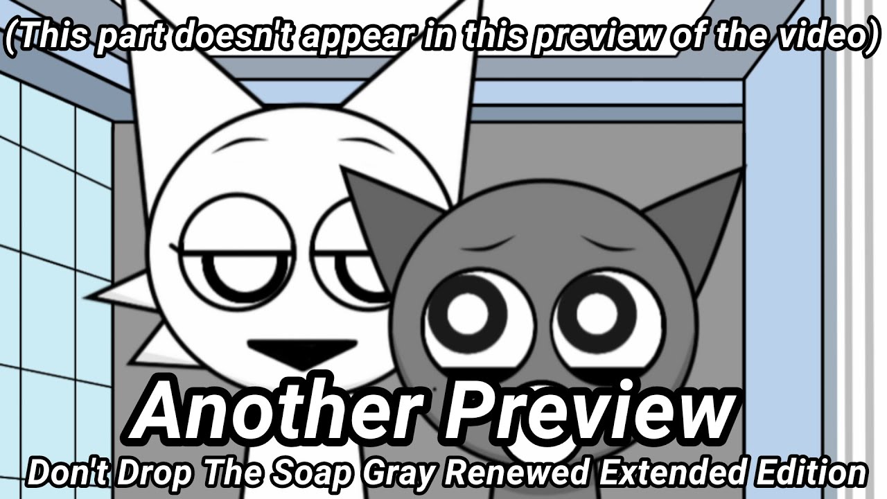 Sprunki Wenda X Gray Don't Drop The Soap, Gray Renewed Extended Edition Preview 2