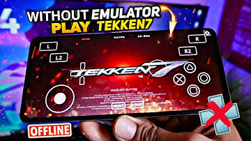 Without Any Emulator Tekken 7 Download And Play Your Mobile
